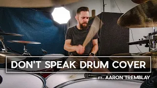 No Doubt DRUM COVER - Don't Speak - ft. Aaron Tremblay on Drums