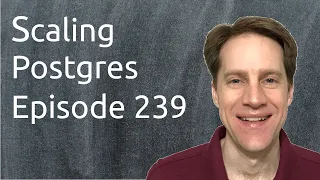 Scaling Postgres Episode 239 Shared Buffers, WAL Compression, Merge Command, Postgres Contributions