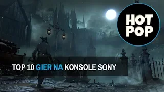 TOP 10 - najlepsze GRY na KONSOLE Sony!