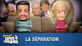 La séparation - Têtes à claques - Saison 1 - Épisode 8