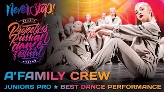 A’FAMILY CREW ★  JUNIORS PRO ★ Project818 Russian Dance Festival ★ Moscow 2017