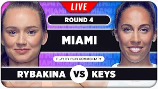 RYBAKINA vs KEYS • WTA Miami Open 2024 • LIVE Tennis Play-by-Play Stream