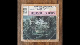 Orchestre Les Noirs - Amie N°1