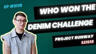 #2118 Project Runway S20E08 recap: Who Won The Denim Challenge?