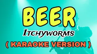 BEER - ITCHYWORMS "VIDEOKE" STAR KARAOKE OFFICIAL