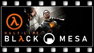 Half-Life: Black Mesa "GAME MOVIE" [ENGLISH/PC/1080p/60FPS]