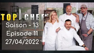 Top Chef - Saison 13, épisode 11 du 27 04 2022