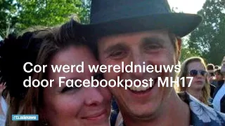 MH17-slachtoffer Cor werd wereldnieuws door Facebook