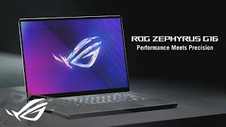 2024 ROG Zephyrus G16 - Performance Meets Precision | ROG