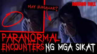 7 PARANORMAL ENCOUNTERS NG MGA POPULAR NA PERSONALIDAD SA PILIPINAS | HORROR ROLL SEGMENT