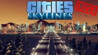 Я МЭР ГОРОДА!►СТРИМ►Cities Skylines