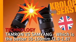 TAMRON VS SAMYANG - Which is the better 35-150mm f2.0-2.8? ENGLISH 📷 Krolop&Gerst