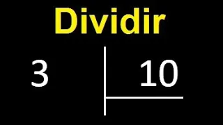 dividir 3 entre 10 , como dividir