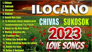 TOP TRENDING ILOCANO LOVE SONGS OF THE WEEK || CHIVAS - SUKOSOK 💖 Nonstop Ilocano Medley Songs 2022