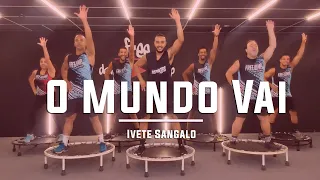 O Mundo Vai - Ivete Sangalo | Coreografia Free Jump | #borapular