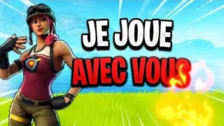 LIVE FORTNITE FR JE JOUE AVEC VOUS VENEZ TOUS #2