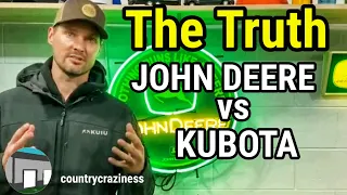 The truth about John Deere vs Kubota Tractors.