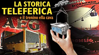 La vecchia teleferica del cementificio e il trenino della cava