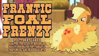 Pony Tales [MLP Fanfic Reading] Frantic Foal Frenzy (romance - Twilight/Applejack)
