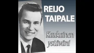 Reijo Taipale - Kaukainen ystäväni (1966)