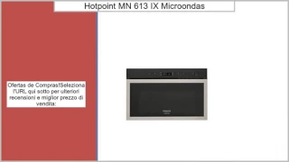 Hotpoint MN 613 IX HA - Microondas (556 x 300 x 360 mm)