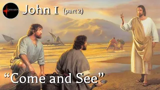 Come Follow Me - John 1 (part 2): "Come and See"