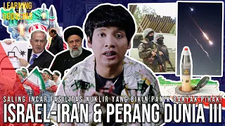 Iran Serang Israel! Dibalas Serang Fasilitas Nuklir! Welcome Perang Dunia 3? | Learning By Googling