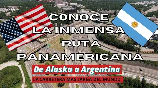 La RUTA PANAMERICANA De ALASKA a ARGENTINA La Legendaria CARRETERA Que Cruza AMERICA 🇺🇸 🇦🇷