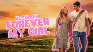 HASTA QUE TE ENCONTRÉ (FOREVER MY GIRL) | Resumen en 9 Minutos