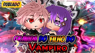 (DUBLADO) 🩸Grávida Do Filho Do Vampiro🩸||Mini Filme|| Gacha Life||✨