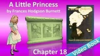 Chapter 18 - A Little Princess by Frances Hodgson Burnett