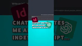 SAVE TIME and ASK ChatGPT to write you an Adobe InDesign Script #shorts