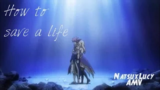 How To Save A Life AMV ♥NatsuxLucy♥