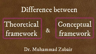 Difference between theoretical framework and conceptual framework