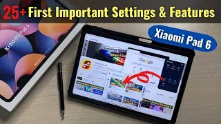 25+ First Few Important Features & Settings of Xiaomi Pad 6 in Hindi