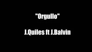Orgullo J Quiles ft J Balvin letra