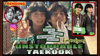 UNSTOPPABLE TAEKOOK • KIM TAEHYUNG • JUNGKOOK • TRENDING BONDING • BTS CUTIES • MUCH LOVE • TSV 1348