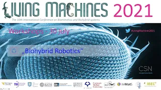 Bio-hybrid Robotics. Workshop LM2021