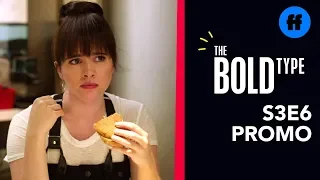 The Bold Type | Season 3, Episode 6 Promo | "He Tasted Like Pickles"