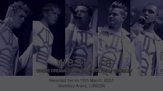 Westlife - Where Dreams Come True (Live from Wembley) [Audio]