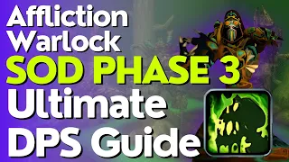 SoD Phase 3 Affliction Warlock DPS Guide | Season of Discovery