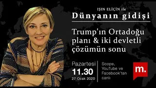 Dünyanın Gidişi: Trump'ın Ortadoğu planı & iki devletli çözümün sonu