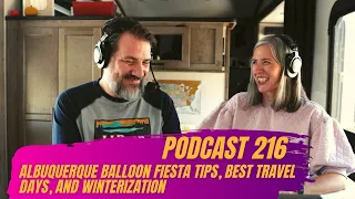 Albuquerque Balloon Fiesta Tips, Winterization, and Best Travel Days | RV Miles Podcast 216