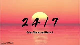 24/7 - Celina Sharma and Harris J. (lyrics)