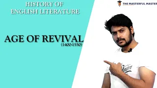 The AGE OF REVIVAL(1400-1550) II HISTORY OF ENGLISH LITERATURE