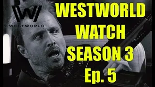 Westworld Watch Season 3 Episode 5