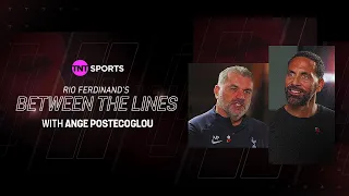 Rio Ferdinand's Between The Lines ft. Ange Postecoglou! 🔥 Harry Kane Void & Creating A New Culture 🤍