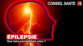 Épilepsie : que faire pendant une crise ? #conseilsanté