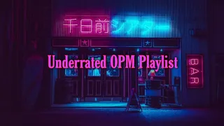 UNDERRATED OPM CHILL SONGS