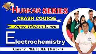 Super Trick to Learn Electrochemistry | Part  1 | Class 12 | Hunkar Batch | Chandrahas Sir